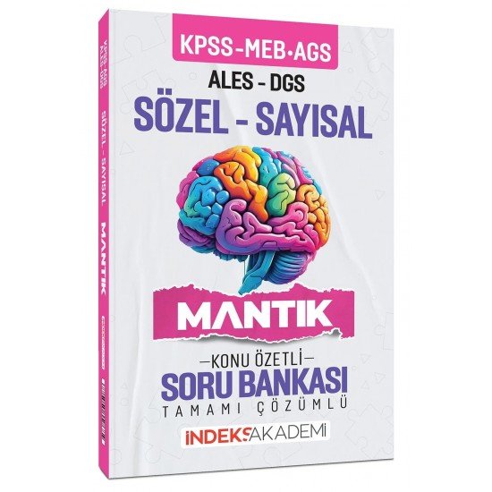 İndeks Akademi KPSS MEB-AGS ALES DGS Sözel-Sayısal Mantık Konu Özetli Çözümlü Soru Bankası